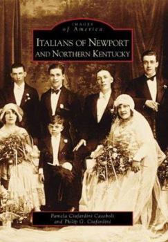 Italians of Newport and Northern Kentucky (Images of America) - Book  of the Images of America: Kentucky