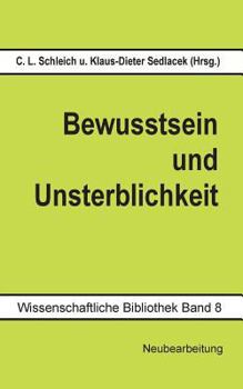 Paperback Bewusstsein und Unsterblichkeit: Neubearbeitung [German] Book