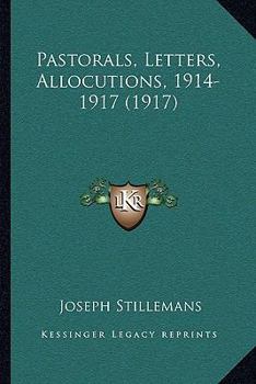 Paperback Pastorals, Letters, Allocutions, 1914-1917 (1917) Book