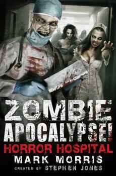 Paperback Zombie Apocalypse! Horror Hospital (Zombie Apocalypse! Spinoff) Book