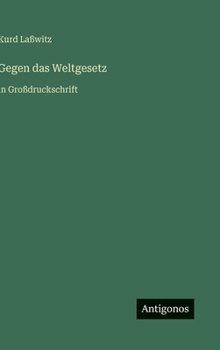 Gegen das Weltgesetz: in Großdruckschrift (German Edition)