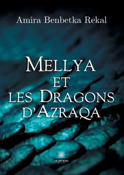 Paperback Mellya et les dragons d'Azraqa [French] Book
