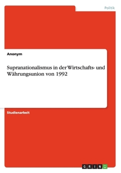 Paperback Supranationalismus in der Wirtschafts- und Währungsunion von 1992 [German] Book