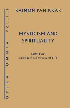 Hardcover Mysticism and Spirituality: Spirituality, the Way of Life Book