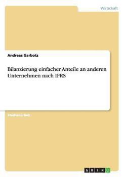 Paperback Bilanzierung einfacher Anteile an anderen Unternehmen nach IFRS [German] Book