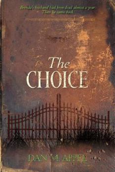 Paperback The Choice: Brenda's Husband Had Been Dead Almost a Year. Then He Came Back. Book