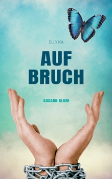 Paperback Aufbruch: Elly Ka, Band I [German] Book