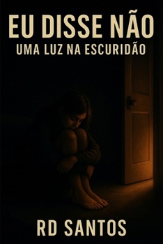 Paperback Eu Disse Não: Uma Luz Na Escuridão [Portuguese] Book