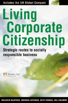 Hardcover Living Corporate Citizenship: Strategic Routes to Socially Responsible Business Book