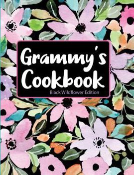 Paperback Grammy's Cookbook Black Wildflower Edition Book