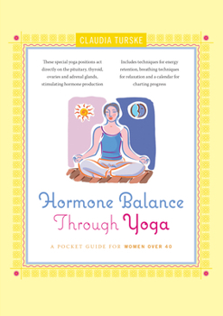 Paperback Hormone Balance Through Yoga: A Pocket Guide for Women Over 40 Book