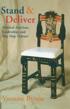 Paperback Stand and Deliver: Political Activism, Leadership, and Hip Hop Culture Book