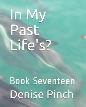Paperback In My Past Life's?: Book Seventeen Book