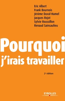 Paperback Pourquoi j'irais travailler [French] Book