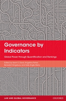 Hardcover Governance by Indicators: Global Power Through Quantification and Rankings Book