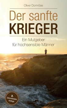 Paperback Der sanfte Krieger: Ein Mutgeber f?r hochsensible M?nner [German] Book