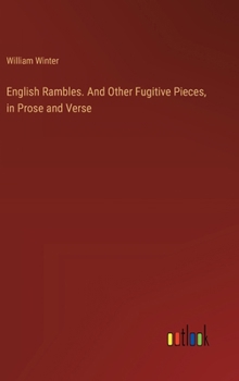 Hardcover English Rambles. And Other Fugitive Pieces, in Prose and Verse Book