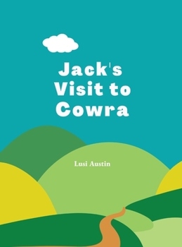 Hardcover Jack's Visit to Cowra Book