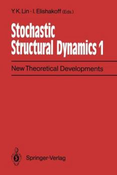 Paperback Stochastic Structural Dynamics 1: New Theoretical Developments Second International Conference on Stochastic Structural Dynamics, May 9-11, 1990, Boca Book