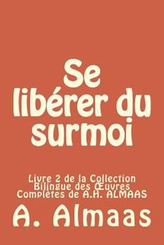 Paperback Se libérer du surmoi: Livre 2 de la Collection Bilingue des OEuvres Complètes de A.H. ALMAAS [French] Book