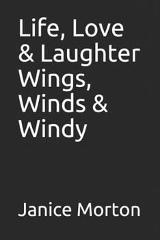 Paperback Life, Love & Laughter Wings, Winds & Windy Book