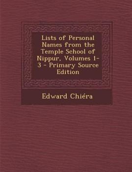 Paperback Lists of Personal Names from the Temple School of Nippur, Volumes 1-3 [Latin] Book