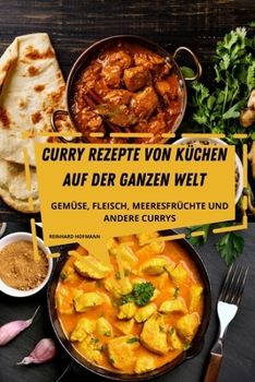 Paperback Curry Rezepte Von K?chen Auf Der Ganzen Welt [German] Book