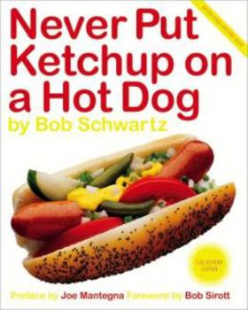 Paperback Never Put Ketchup On A Hot Dog Book