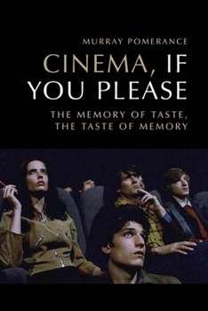 Paperback Cinema, If You Please: The Memory of Taste, the Taste of Memory Book
