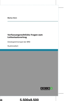 Paperback Verfassungsrechtliche Fragen zum Lottostaatsvertrag: Glücksspielmonopol der BRD [German] Book