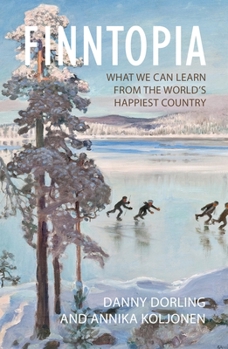 Paperback Finntopia: What We Can Learn from the World's Happiest Country Book