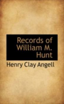 Records of William M. Hunt