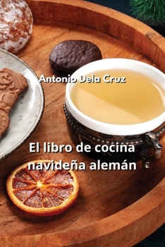 Paperback El libro de cocina navideña alemán [Spanish] Book