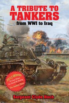 Paperback A Tribute to Tankers: From WWI to Iraq Book