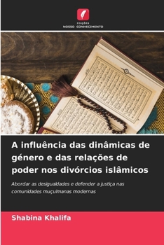Paperback A influência das dinâmicas de género e das relações de poder nos divórcios islâmicos [Portuguese] Book