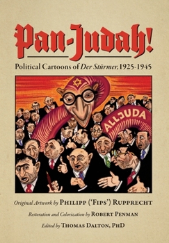 Hardcover Pan-Judah!: Political Cartoons of "Der Stürmer", 1925-1945 Book