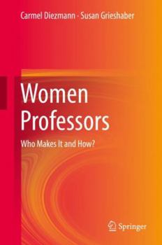 Hardcover Women Professors: Who Makes It and How? Book