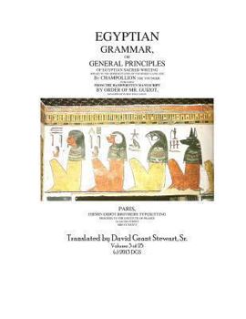 Paperback Egyptian Grammar, or General Principles of Egyptian Sacred Writing: The Foundation of Egyptology translated for the first time into English Book