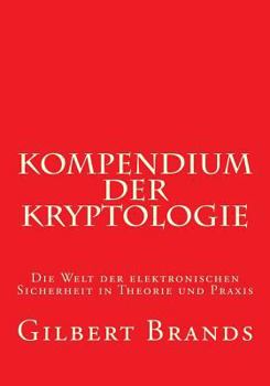 Paperback Kompendium der Kryptologie: Die Welt der elektronischen Sicherheit in Theorie und Praxis [German] Book