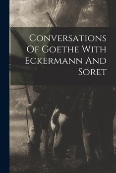 Paperback Conversations Of Goethe With Eckermann And Soret Book