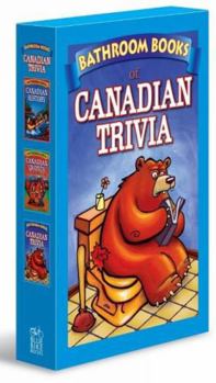 Canadian Trivia Box Set: Bathroom Book of Canadian Trivia,Bathroom Book of Canadian Quotes,Bathroom Book of Canadian History