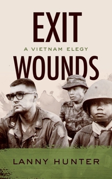 Hardcover Exit Wounds: A Vietnam Elegy Book