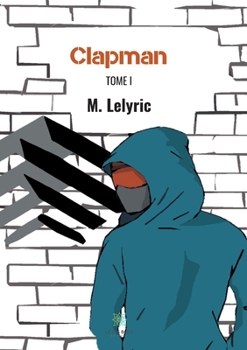 Paperback Clapman: Tome I [French] Book