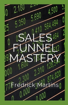 Paperback Sales Funnel Mastery: The Sales Formula Book