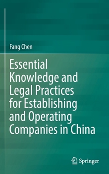 Hardcover Essential Knowledge and Legal Practices for Establishing and Operating Companies in China Book