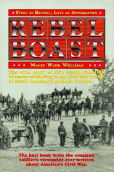 Paperback Rebel Boast: First at Bethel Last at Appomattox Book