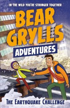 Paperback A Bear Grylls Adventure 6: The Earthquake Challenge Book