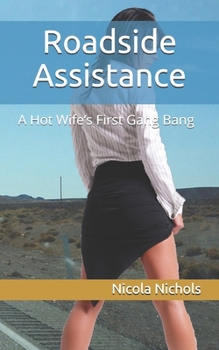 Paperback Roadside Assistance: A Hot Wife's First Gang Bang Book