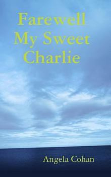 Hardcover Farewell My Sweet Charlie Book
