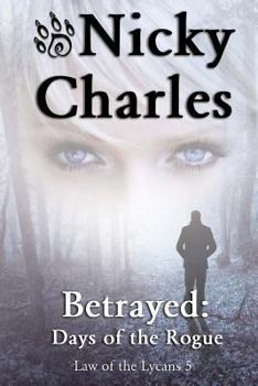 Betrayed - Book #5 of the Law of the Lycans